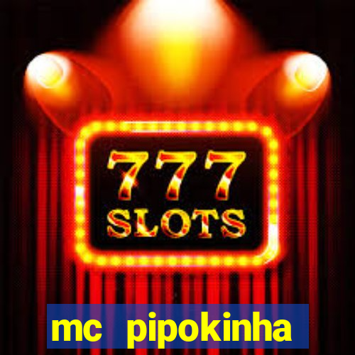 mc pipokinha privacy videos